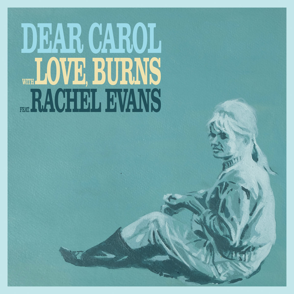 Love, Burns - Dear Carol / Drawn Together (7")
