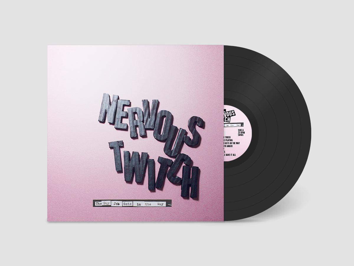 Nervous Twitch - The Day Job Gets In The Way (LP/CD)