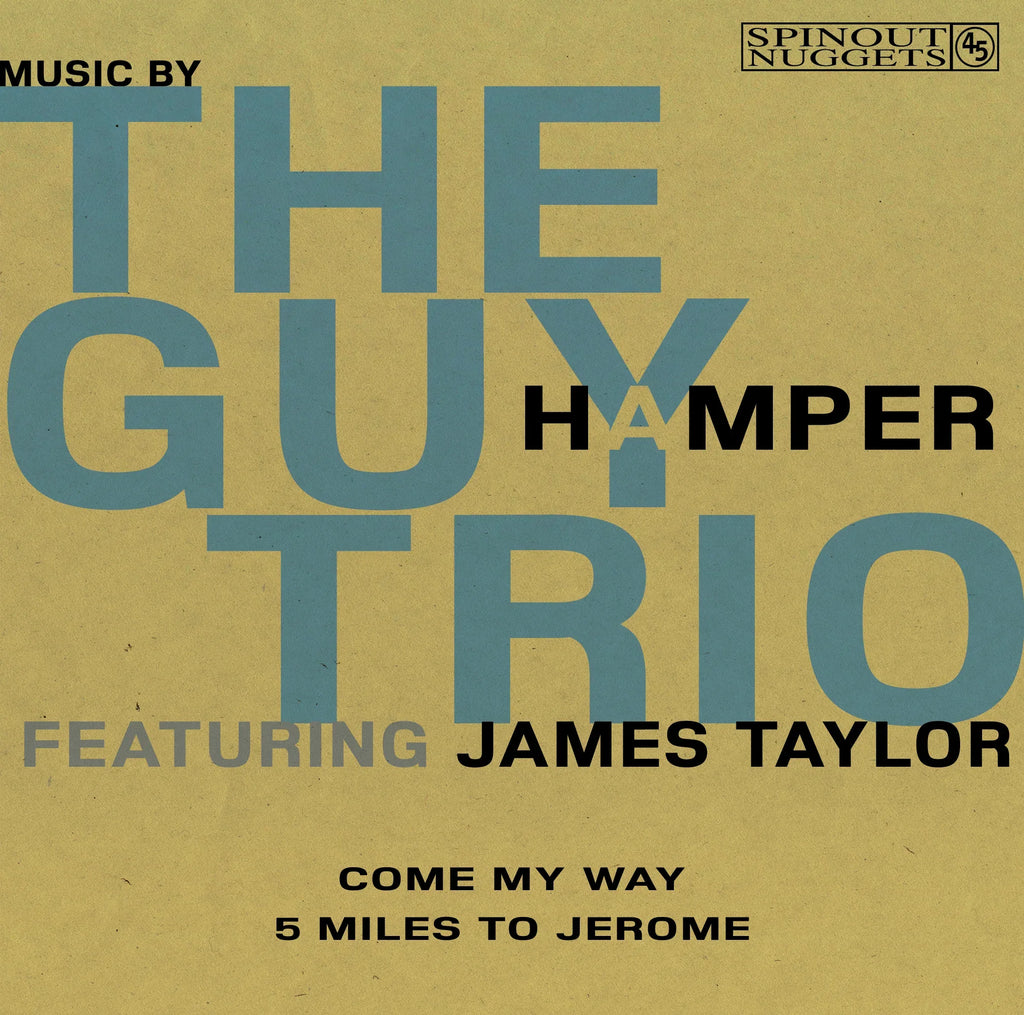 The Guy Hamper Trio (feat. James Taylor) -  Come My Way / 5 Miles To Jerome (7")