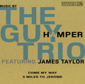 The Guy Hamper Trio (feat. James Taylor) -  Come My Way / 5 Miles To Jerome (7")
