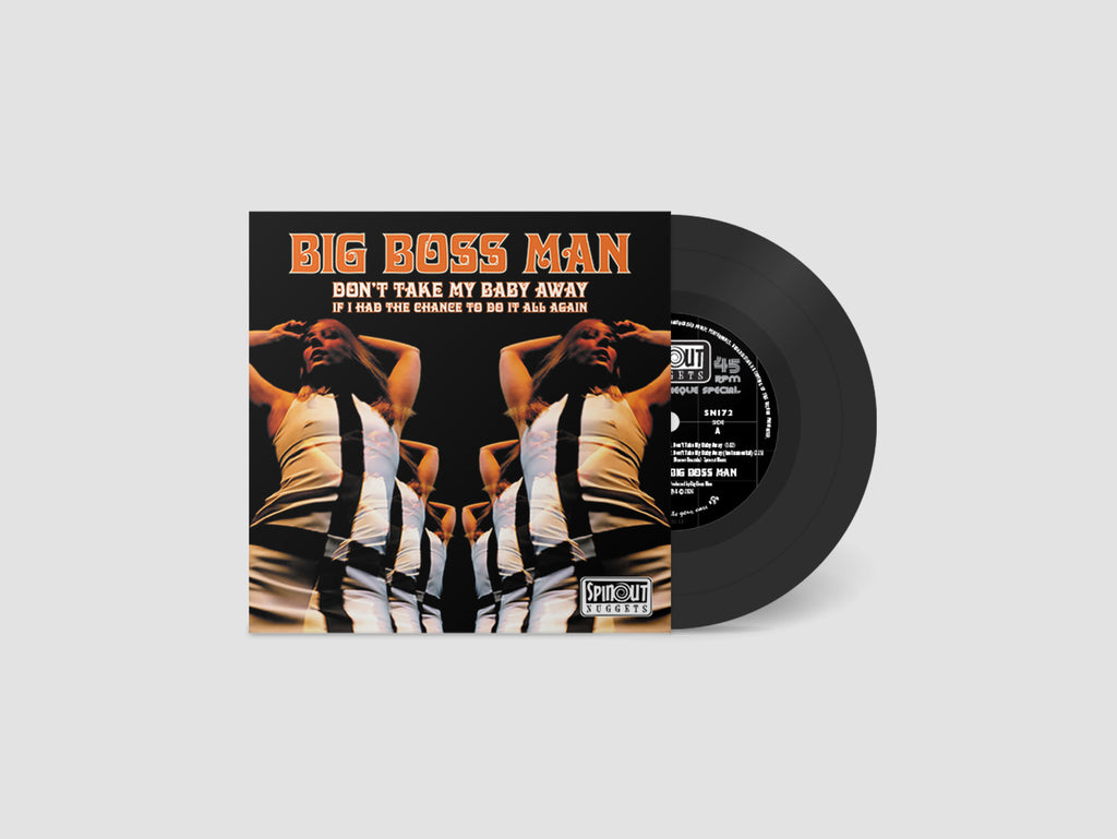 Big Boss Man -  Don’t Take My Baby Away / If I Had The Chance To Do It All Again (7" EP)