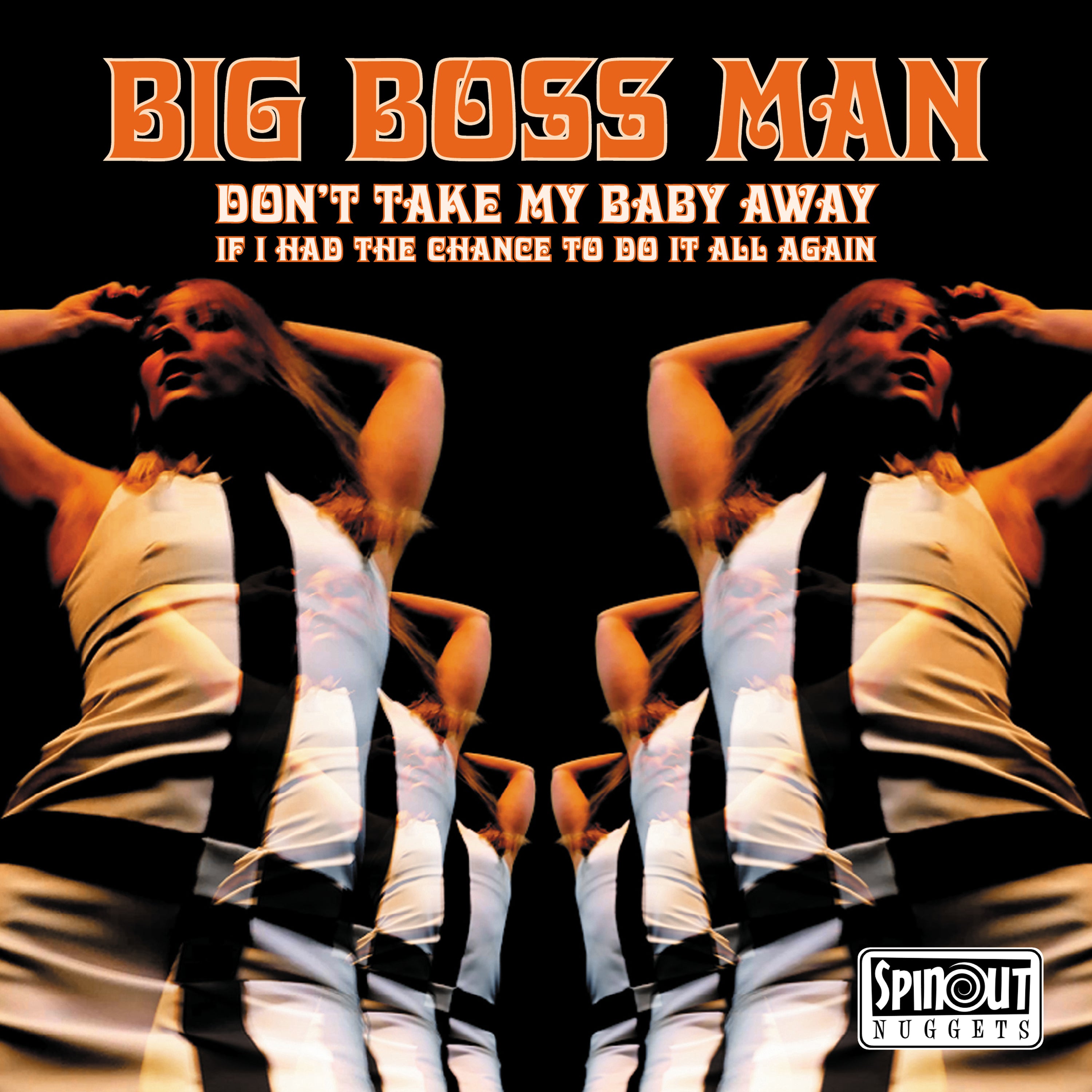Big Boss Man -  Don’t Take My Baby Away / If I Had The Chance To Do It All Again (7" EP)