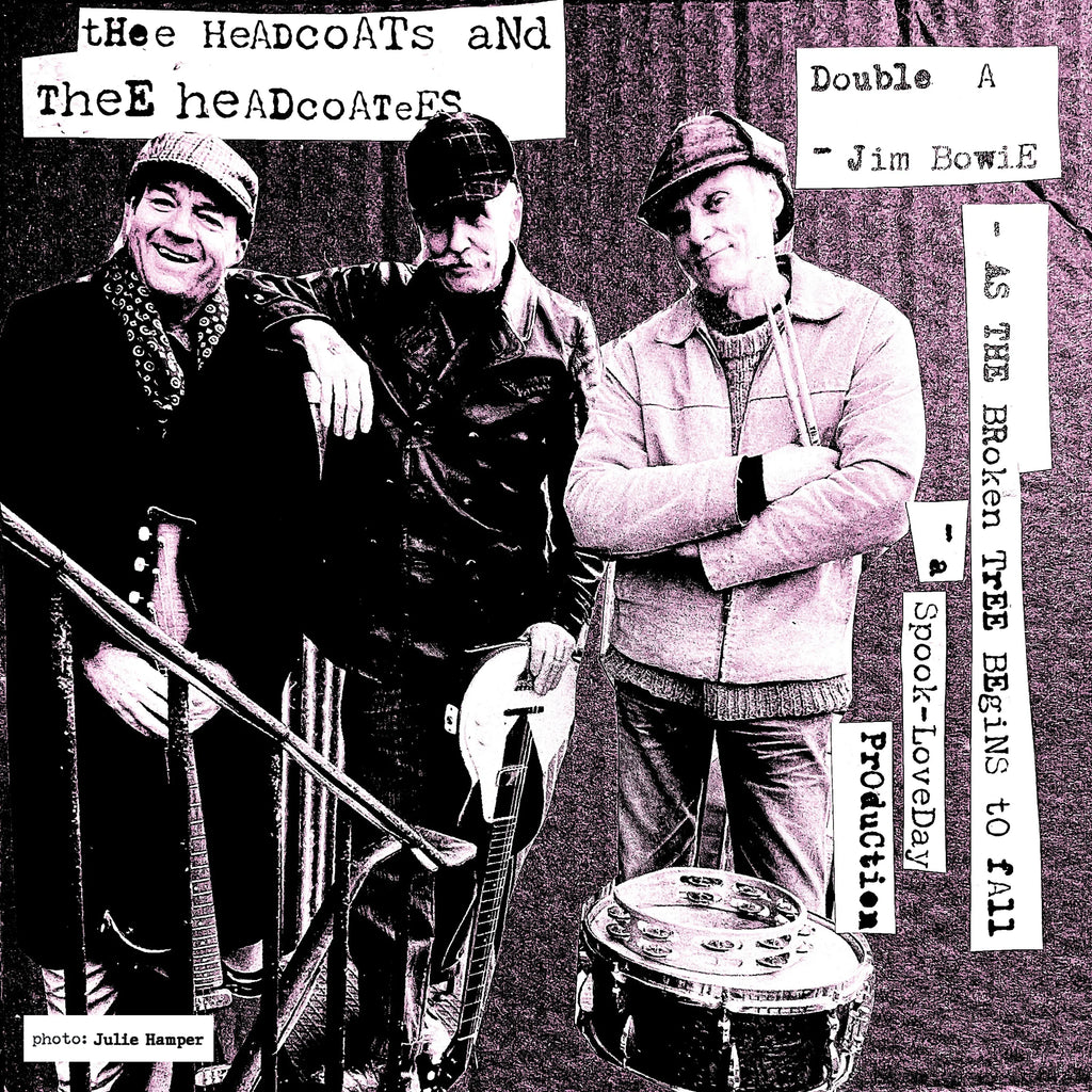Thee Headcoats / Thee Headcoatees -  Jim Bowie / As The Broken Tree Begins To Fall (7")