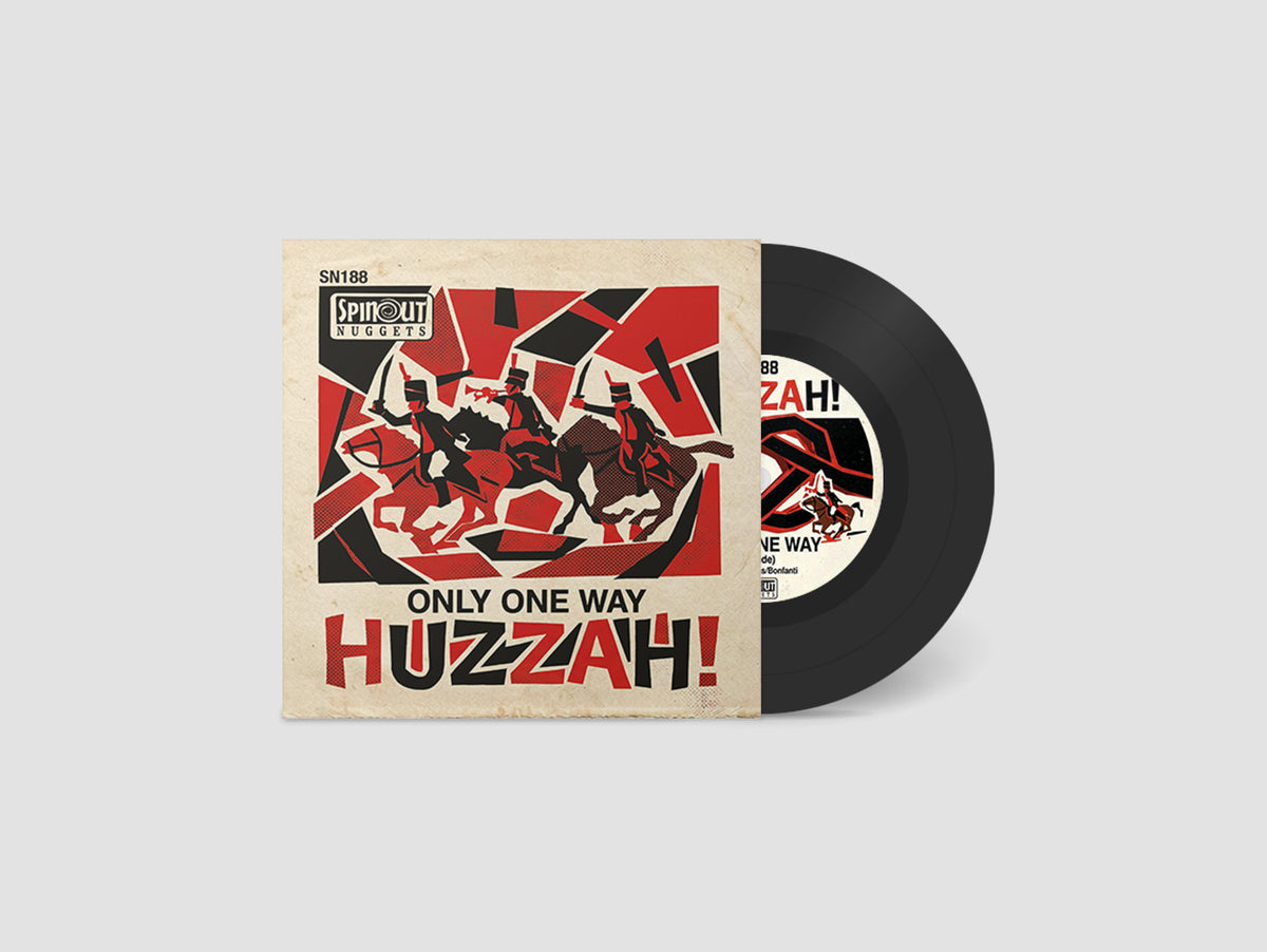 Huzzah! - Only One Way / You Get Me (Lathe Cut 7") (Sold Out)